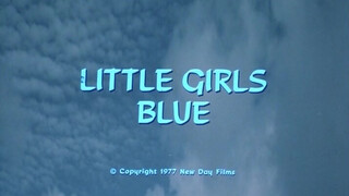 Little Girls Blue (1978) - Teljes retro xxx film